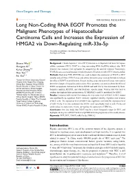 Long Non-Coding RNA EGOT Promotes the Malignant Phenotypes of Hepatocellular Carcinoma Cells and Increases the Expression of HMGA2 Via Down-Regulating Mir-33A-5P
