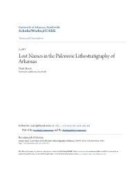 Lost Names in the Paleozoic Lithostratigraphy of Arkansas Noah Morris University of Arkansas, Fayetteville