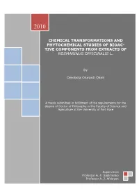 Chemical Transformations and Phytochemical Studies of Bioac- Tive Components from Extracts of Rosmarinus Officinalis L