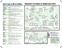 How to Get to UH on Thebus UNIVERSITY of HAWAII at MANOA BUS STOPS
