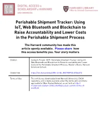 Perishable Shipment Tracker: Using Iot, Web Bluetooth and Blockchain to Raise Accountability and Lower Costs in the Perishable Shipment Process