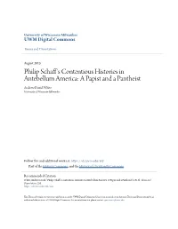 Philip Schaff's Contentious Histories in Antebellum America: a Papist and a Pantheist" (2013)