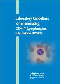 Laboratory Guidelines for Enumerating CD4 T Lymphocytes in the Context of HIV/AIDS SEA-HLM-392 Distribution: Limited