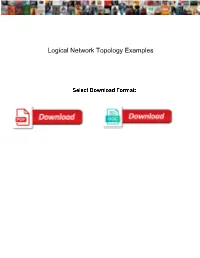 Logical Network Topology Examples