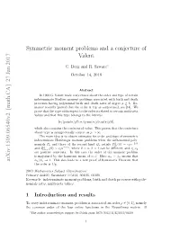 Symmetric Moment Problems and a Conjecture of Valent