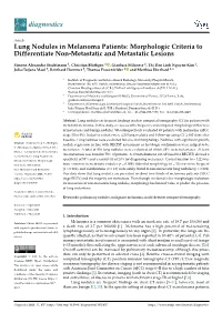 Lung Nodules in Melanoma Patients: Morphologic Criteria to Differentiate Non-Metastatic and Metastatic Lesions