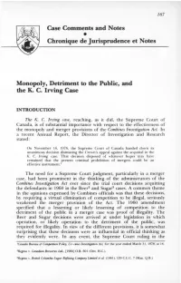 Case Comments and Notes Chronique De Jurisprudence Et Notes Monopoly, Detriment to the Public, and the K. C. Irving Case