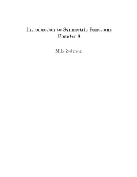 Introduction to Symmetric Functions Chapter 3 Mike Zabrocki