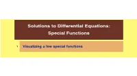 Solutions to Differential Equations: Special Functions