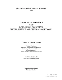 "Current Esthetics and Occlusion Concepts: Myths, Science and Clinical Solutions"