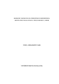 Domestic Visitor Travel Perception in Determining Destination Image of Kota Tinggi District, Johor