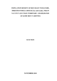 POPULATION DENSITY of RICE ROOT NEMATODE, HIRSCHMANNIELLA ORYZAE (Luc and Goodey, 1964) in NAY PYI TAW UNION TERRITORY and RESPONSE of SOME RICE VARIETIES