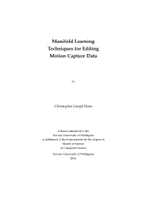 Manifold Learning Techniques for Editing Motion Capture Data