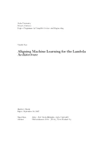 Aligning Machine Learning for the Lambda Architecture