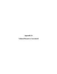 Appendix D: Cultural Resources Assessment