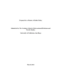Proposal for a Master of Public Policy Submitted by the Graduate School of International Relations and Pacific Studies Universit