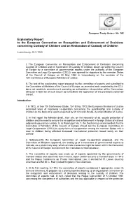 Explanatory Report to the European Convention on Recognition and Enforcement of Decisions Concerning Custody of Children and on Restoration of Custody of Children