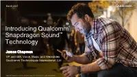 Introducing Qualcomm® Snapdragon Sound™ Technology