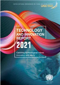 TECHNOLOGY and INNOVATION REPORT 2021 Catching Technological Waves Innovation with Equity