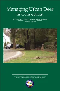 Managing Urban Deer in Connecticut a Guide for Residents and Communities Second Edition