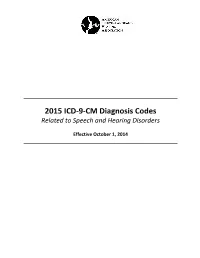 2015 ICD-9-CM Diagnosis Codes Related to Speech and Hearing Disorders