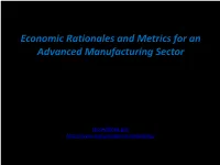 Economic Rationales and Metrics for an Advanced Manufacturing Sector