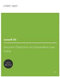 Junos® OS Intrusion Detection and Prevention User Guide Copyright © 2021 Juniper Networks, Inc