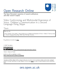 Video Conferencing and Multimodal Expression of Voice: Children’S Communication in a Second Language Using Skype
