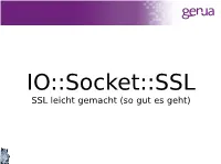 IO::Socket::SSL SSL Leicht Gemacht (So Gut Es Geht)