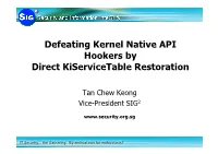 Defeating Kernel Native API Hookers by Direct Kiservicetable Restoration