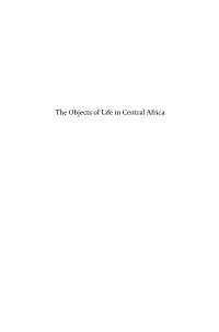 The Objects of Life in Central Africa Afrika-Studiecentrum Series