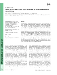 What We Can Learn from Sushi: a Review on Seaweed–Bacterial Associations Joke Hollants1,2, Frederik Leliaert2, Olivier De Clerck2 & Anne Willems1