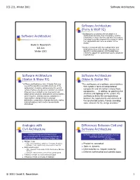 (Perry & Wolf 92) Software Architecture (Garlan & Shaw