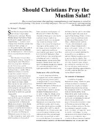 Should Christians Pray the Muslim Salat? How to Avoid Syncretism When Applying Contextualization to Real Situations Is Critical for Successful Church Planting