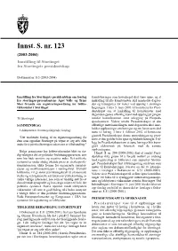 Innst. S. Nr. 123 (2003-2004) Innstilling Til Stortinget Fra Stortingets Presidentskap