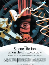 Science Fiction When the Future Is Now Six Authors Parse the Implications of Our Unhinged Era for Their Craft