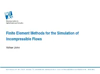 Finite Element Methods for the Simulation of Incompressible Flows