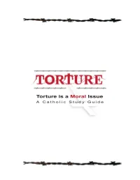Torture Is a Moral Issue: a Catholic Study Guide