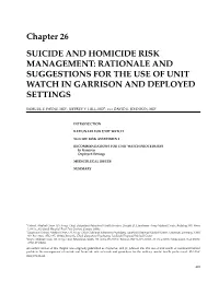 Chapter 26 SUICIDE and HOMICIDE RISK MANAGEMENT: RATIONALE and SUGGESTIONS for the USE of UNIT WATCH in GARRISON and DEPLOYED SETTINGS