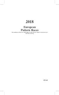 European Pattern Races the Conditions of the Races Which Appear in This Book Are Subject to Alteration up to the Time of Closing