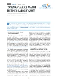 SCHENGEN”: a RACE AGAINST the TIME OR a FOOLS’ GAME? Yves Bertoncini | Director, Jacques Delors Institute