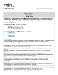 Aquatic Science Overview 2020 - 2021 This Document Is Designed to Provide Parents/Guardians/Community an Overview of the Curriculum Taught in the FBISD Classroom