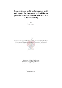 Code-Switching and Translanguaging Inside and Outside the Classroom: Bi-/Multilingual Practices of High School Learners in a Rural Afrikaans-Setting