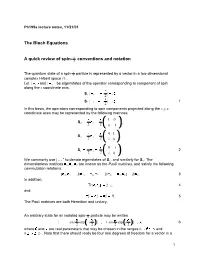 The Bloch Equations a Quick Review of Spin- 1 Conventions and Notation