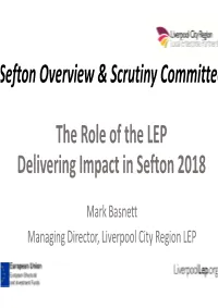 Sefton Overview & Scrutiny Committee the Role of the LEP Delivering
