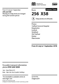 256 and X58 Monday to Friday Times Are Changed During the Summer Period 256 X58 Easy Access on All Buses