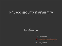 Privacy, Security & Anonimity