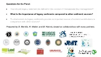 Questions for the Panel: • How Should Legacy Sediment Be Defined in The