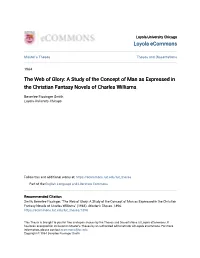 The Web of Glory: a Study of the Concept of Man As Expressed in the Christian Fantasy Novels of Charles Williams