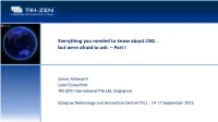 Everything You Needed to Know About LNG … but Were Afraid to Ask